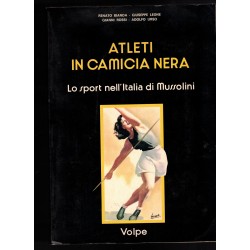 Libro Atleti in Camica Nera Lo Sport nell Italia di Mussolini AA.VV.   Edizioni VOLPE 1983