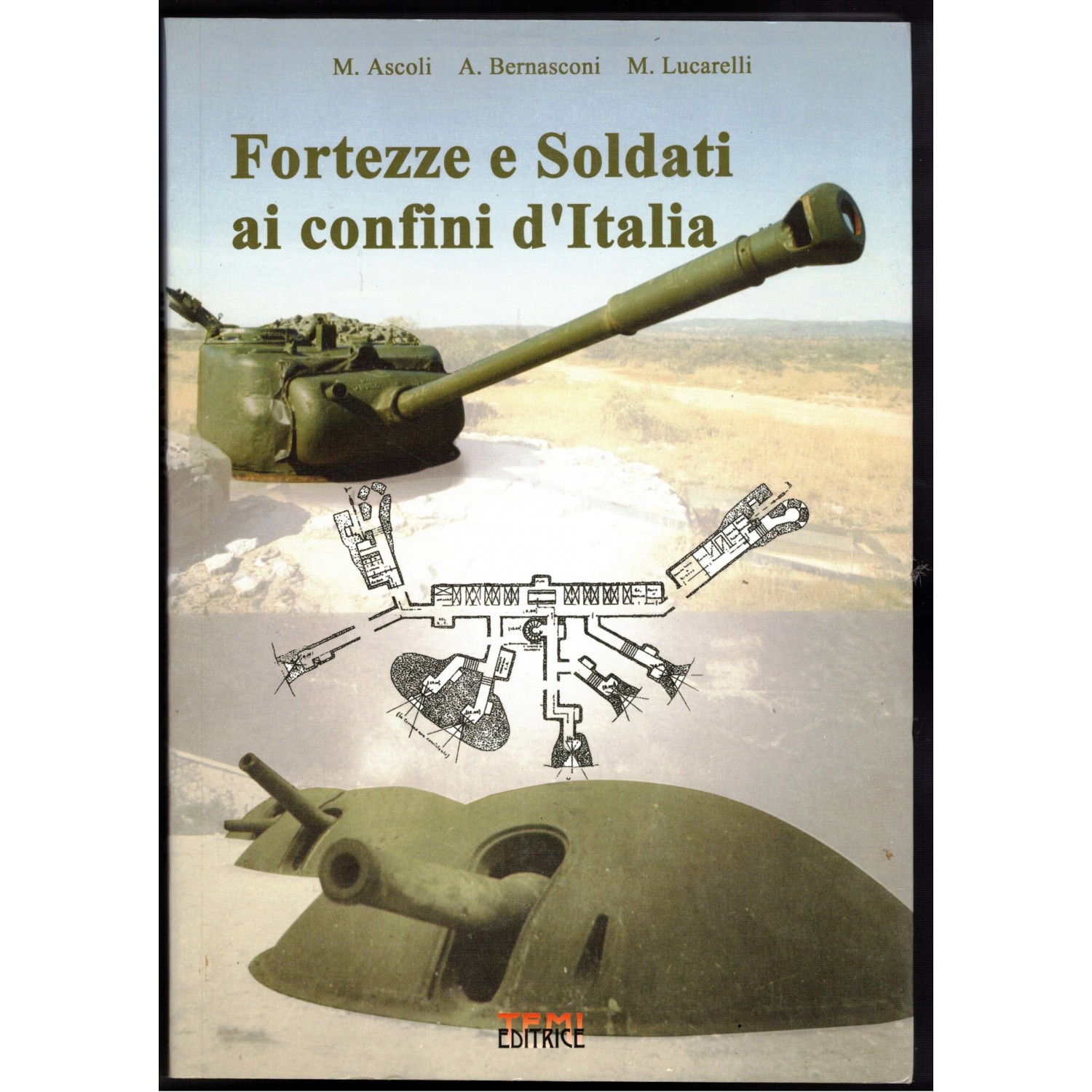 Book Fortresses and Soldiers on the borders of Italy Temi Editrice