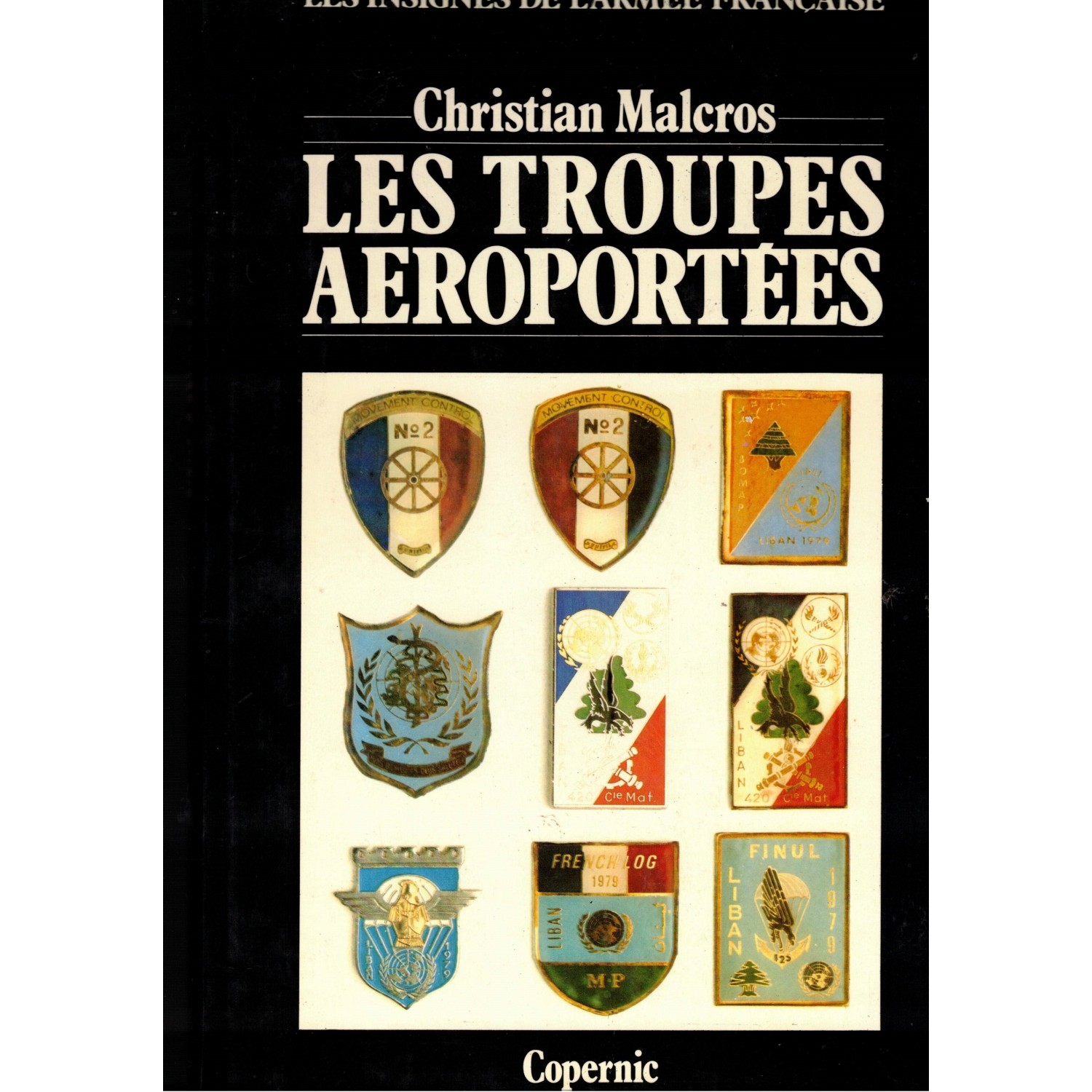 Book in original language badges of Les Troupes Aeroportees Ed. Copernic