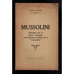 Libro Mussolini indicateur de la police francaise on les raisons occultes de sa conversion , Marye Rigier