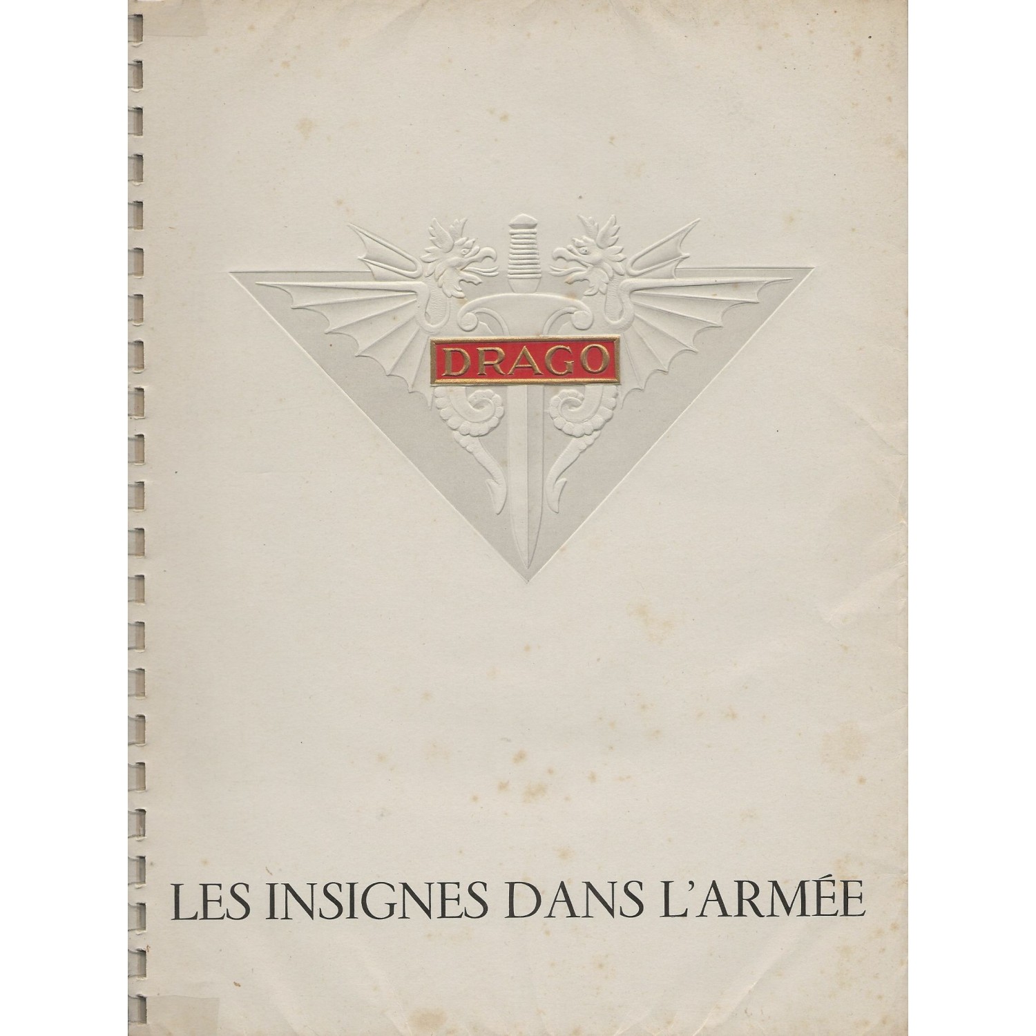 Very interesting catalog book by the DRAGO company, Les Insignes Dans L Armee ', limited edition of 1947