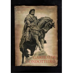 Libro  Edizioni Ufficio Storico Ministero della Guerra  Garibaldi Condottiero 1932
