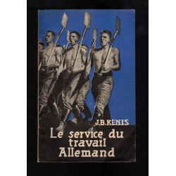 Le Service du Travail Allemands by J.B. Kenis Editions Steenlandt Brussels