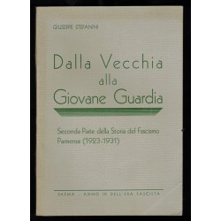 Book From the Old Guard to the Young Guard Second Part of the History of Parma Fascism 1923 1931