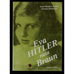Book Eva Hitler born Braun by Jean Michel Charlier Edizioni Ciarrapico
