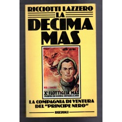 Libro La Decima MAS di Ricciotti Lazzero Edizioni Rizzoli 1982
