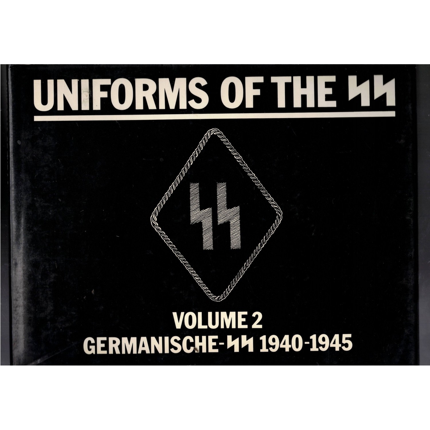 Uniforms of SS  Volume 2° Germanische SS  1940  1945