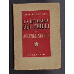 La Ritirata del Friuli di Ardengo Soffici edizioni Vallecchi  1934