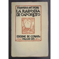 Book The Rhapsody of Caporetto by Francesco Perri, L Eroica editions, Milan 1919, in excellent condition