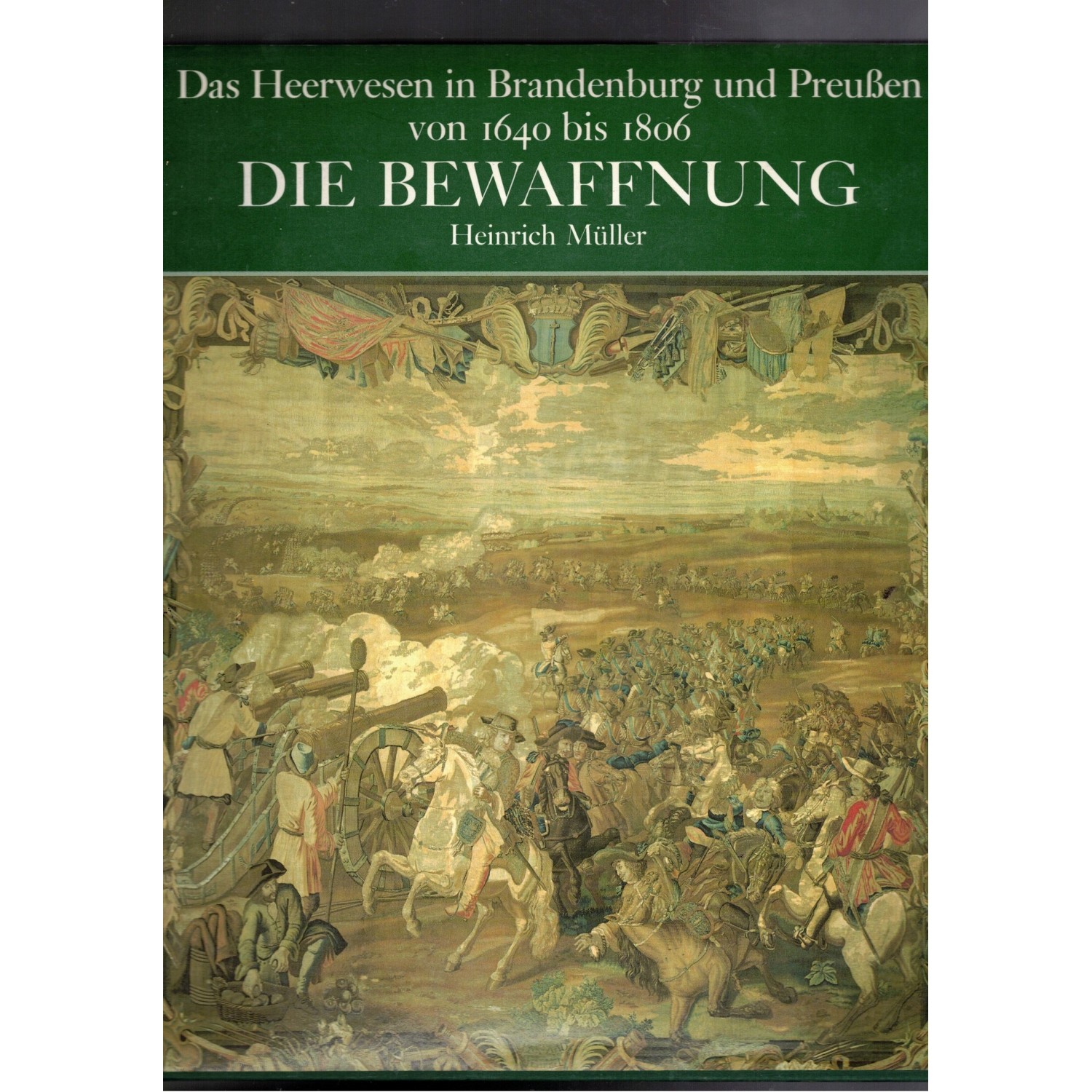 Book Das Heerwese in Brandenburg und Preussen von 1640 to 1806 1991 edition, hard cover and dust jacket, excellent condition
