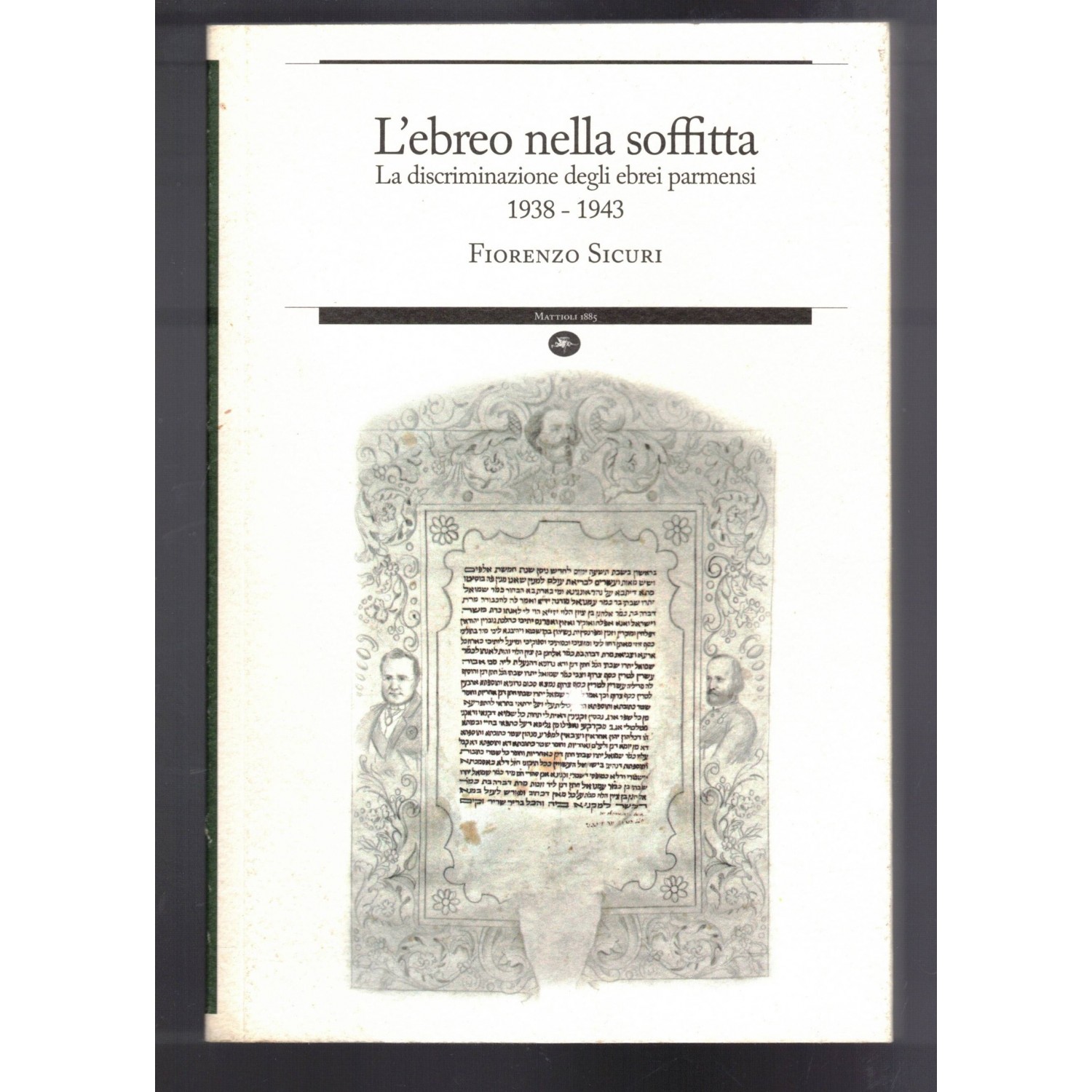 Libro  L Ebreo in Soffitta La Discriminazione degli Ebrei a Parma di Fiorenzo Sicuri