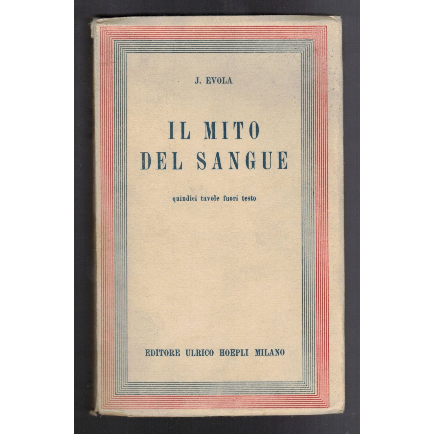Il Mito del Sangue di  Julius Evola Ed Ulrico Hoepli 1937 Milan, 1a edizione
