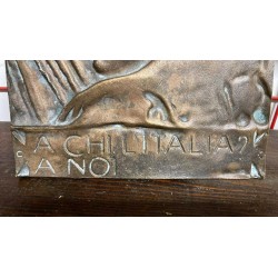 Fascist propaganda bronze plaque featuring the Duce's profile and the motto "A Chi L Italia! A NOI !