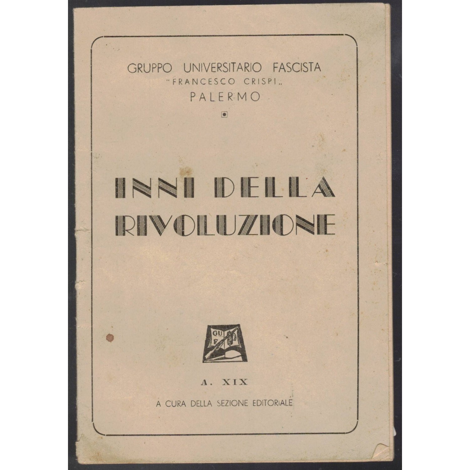 Fascist Songbook Hymns of the Revolution Fascist University Group "Francesco Crispi" PALERMO