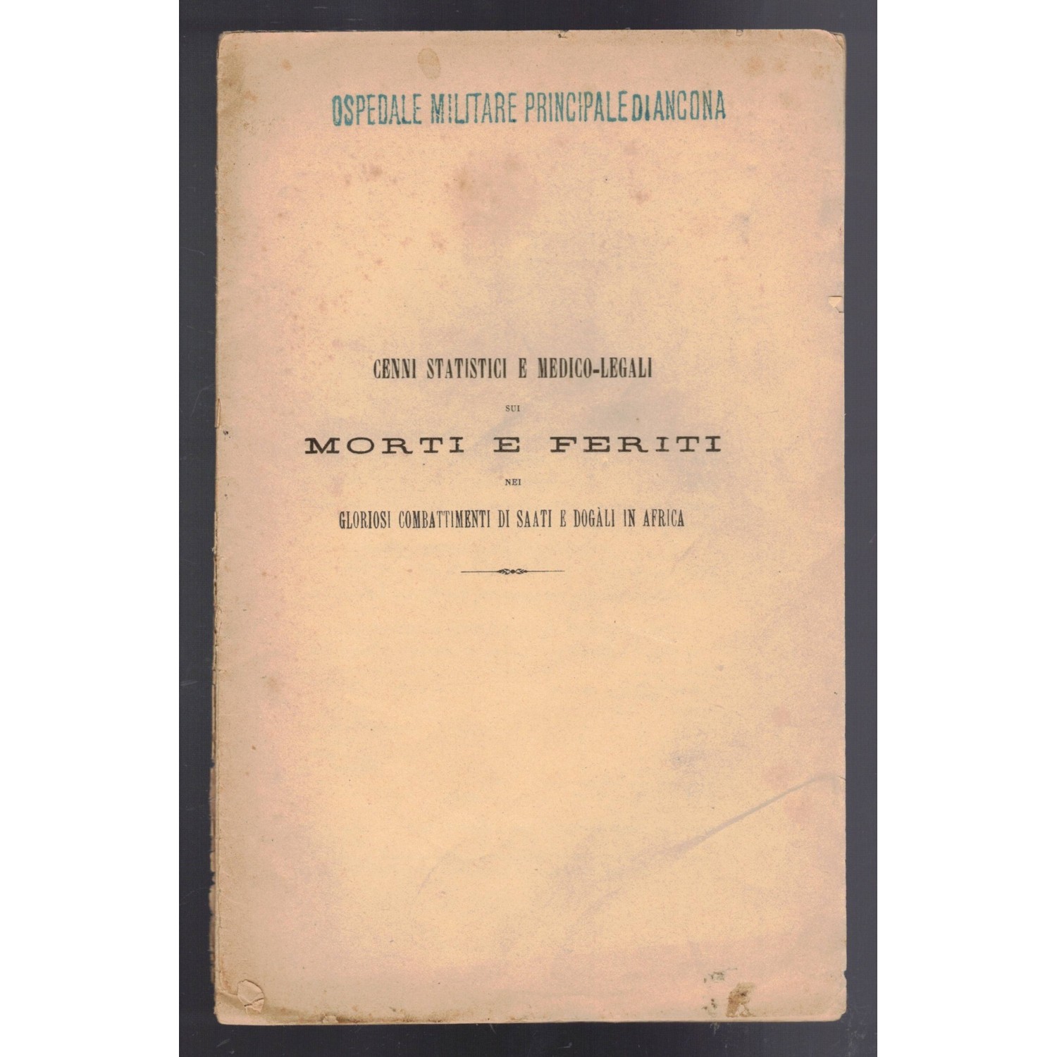 Booklet published by the Main Military Hospital of Ancona Fallen and Wounded in Dogali and Saati in Africa