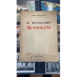 The Good Man Mussolini. A book written by Indro Montanelli.