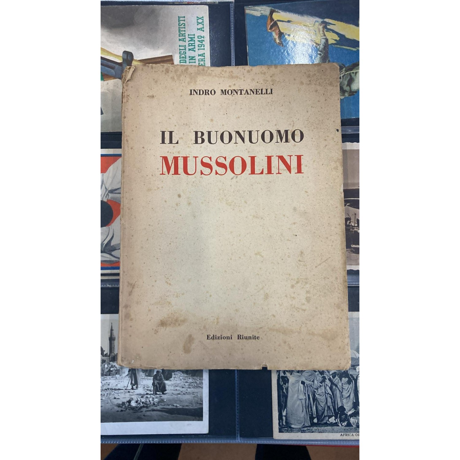 The Good Man Mussolini. A book written by Indro Montanelli.