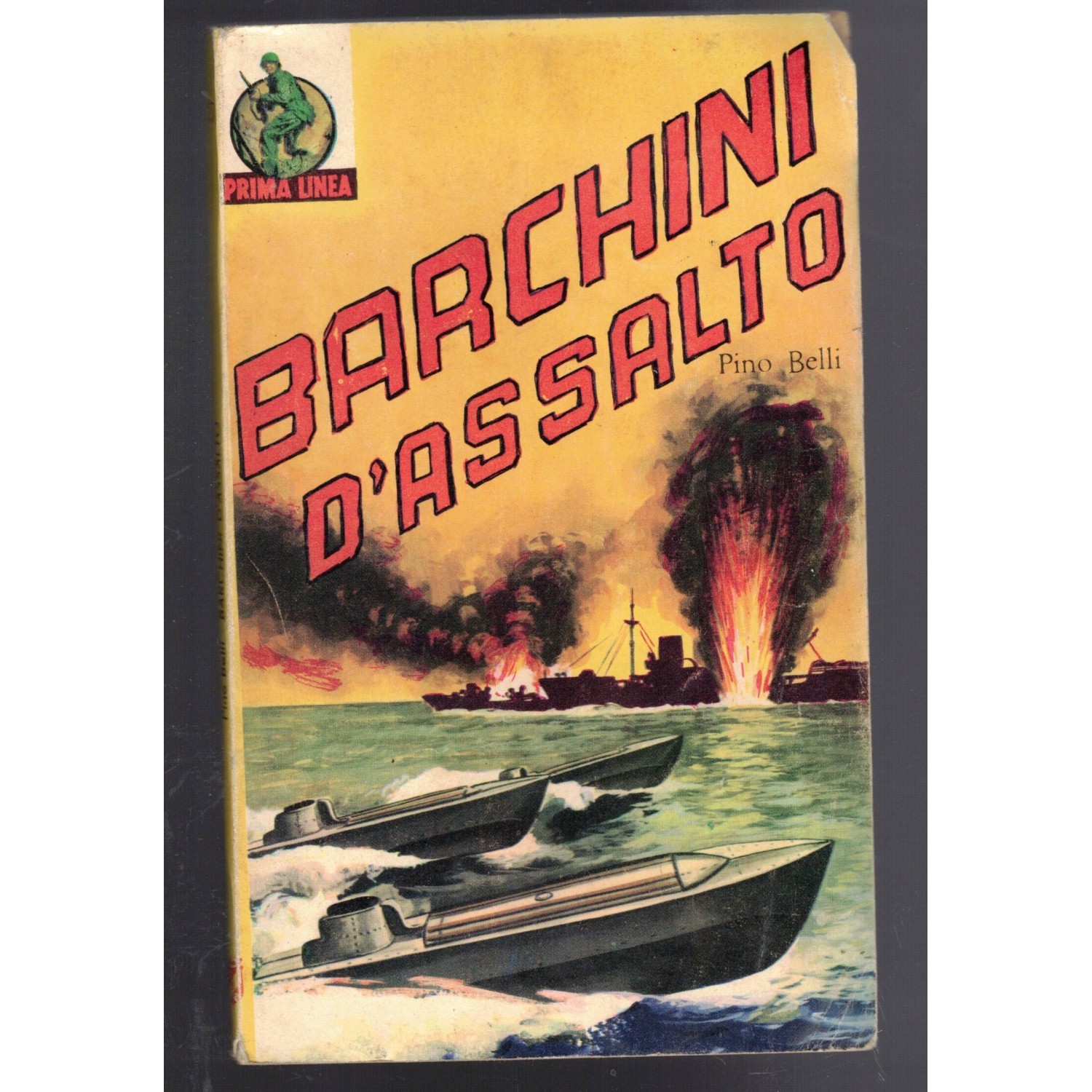 "Barchini d'Assalto" by Pino Belli, is part of the Italian war fiction series "Prima Linea