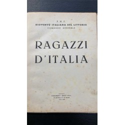 Libro di propaganda fascista I RAGAZZI D ITALIA 1941
