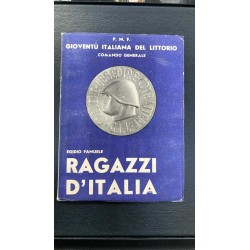 Libro di propaganda fascista I RAGAZZI D ITALIA 1941