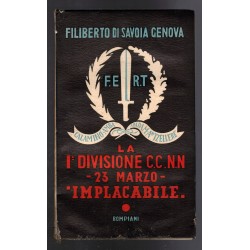 Das Buch mit dem Titel „Die 1. Schwarzhemden-Division – 23. März – Unnachgiebig“ wurde von Filiberto di Savoia Genova