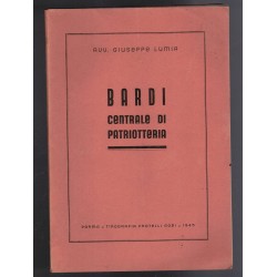 Book BARDI Central of Patriotism 1945 ED. Typography Fratelli Godi,