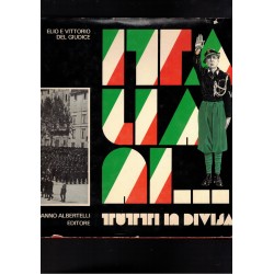 ITALIANI .........Tutti in Divisa di Vittorio Del Giudice