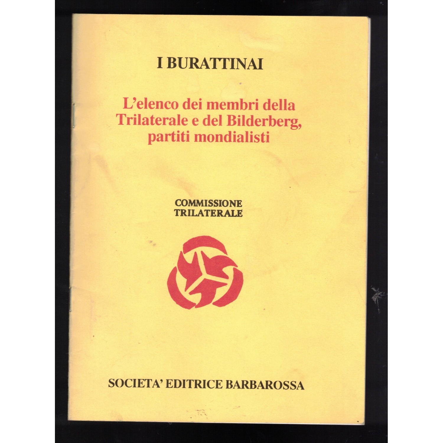 I BURATTINAI Commissione Trilaterlare  Bilderberg