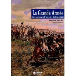 La Grande Arme'e Introduzione alla Esercito di Napoleone