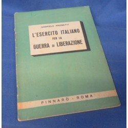 Libro L Esercito Italiano per la Guerra di Liberazione di Gabriele Pronetti