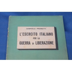 Libro L Esercito Italiano per la Guerra di Liberazione di Gabriele Pronetti