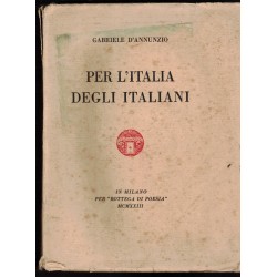Libro Per l Italia degli Italiani Gabriele D Annunzio 1923