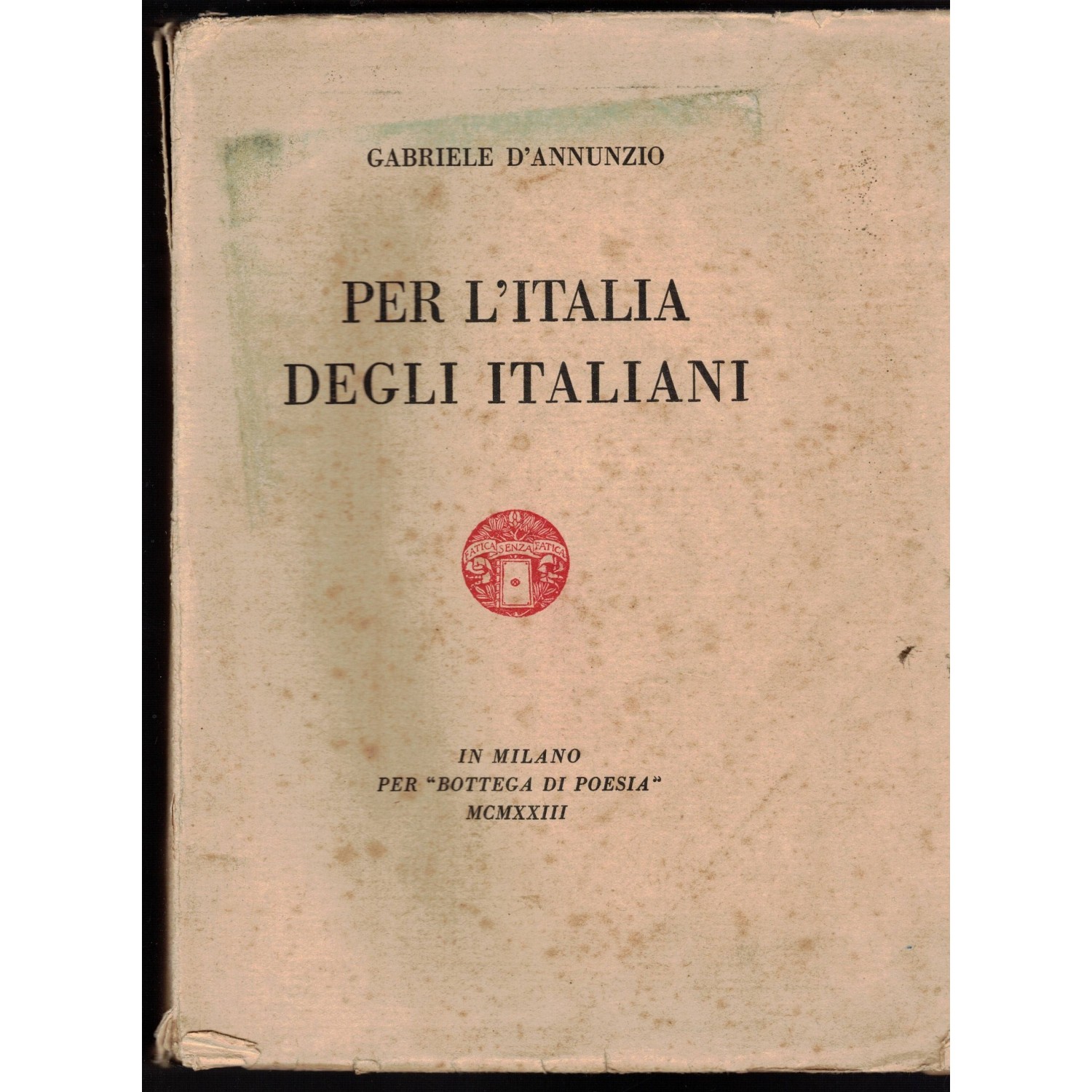 Libro Per l Italia degli Italiani Gabriele D Annunzio 1923