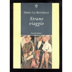 Libro "Strano Viaggio" di Pierre Drieu La Rochelle  Edizioni Passigli