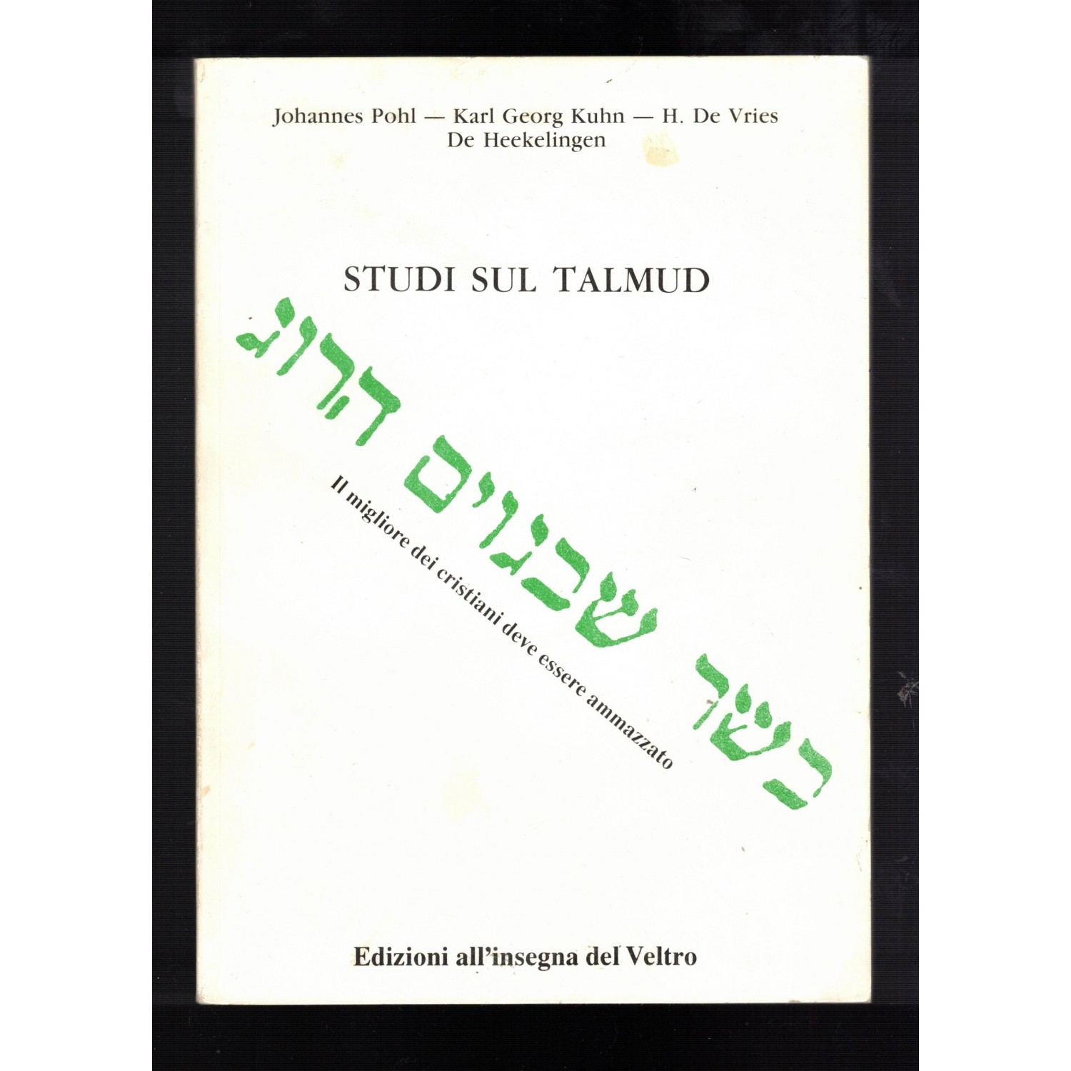 Libro "Studi sul Talmud " di H. De Vries, J.Pohl,Karl G. Kuhn Edizioni All Insegna del Veltro Parma