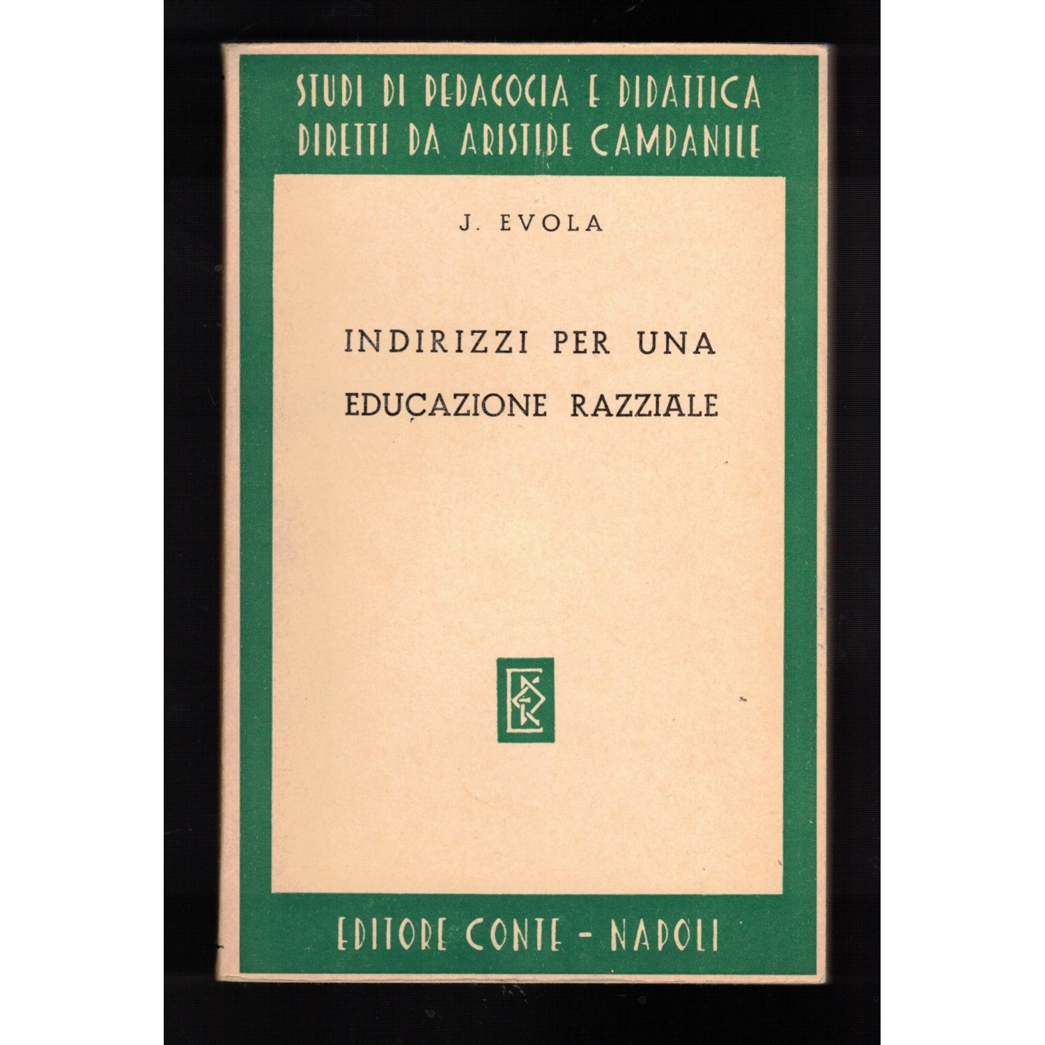 Libro Indirizzi per una Educazoine razziale di J. Evola Editore Conte Napoli