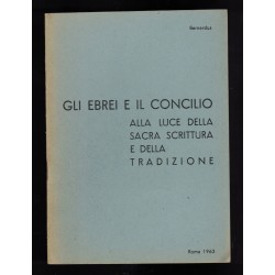 Gli Ebrei e il Concilio Alla Luce della Sacra Scrittura e della Tradizione