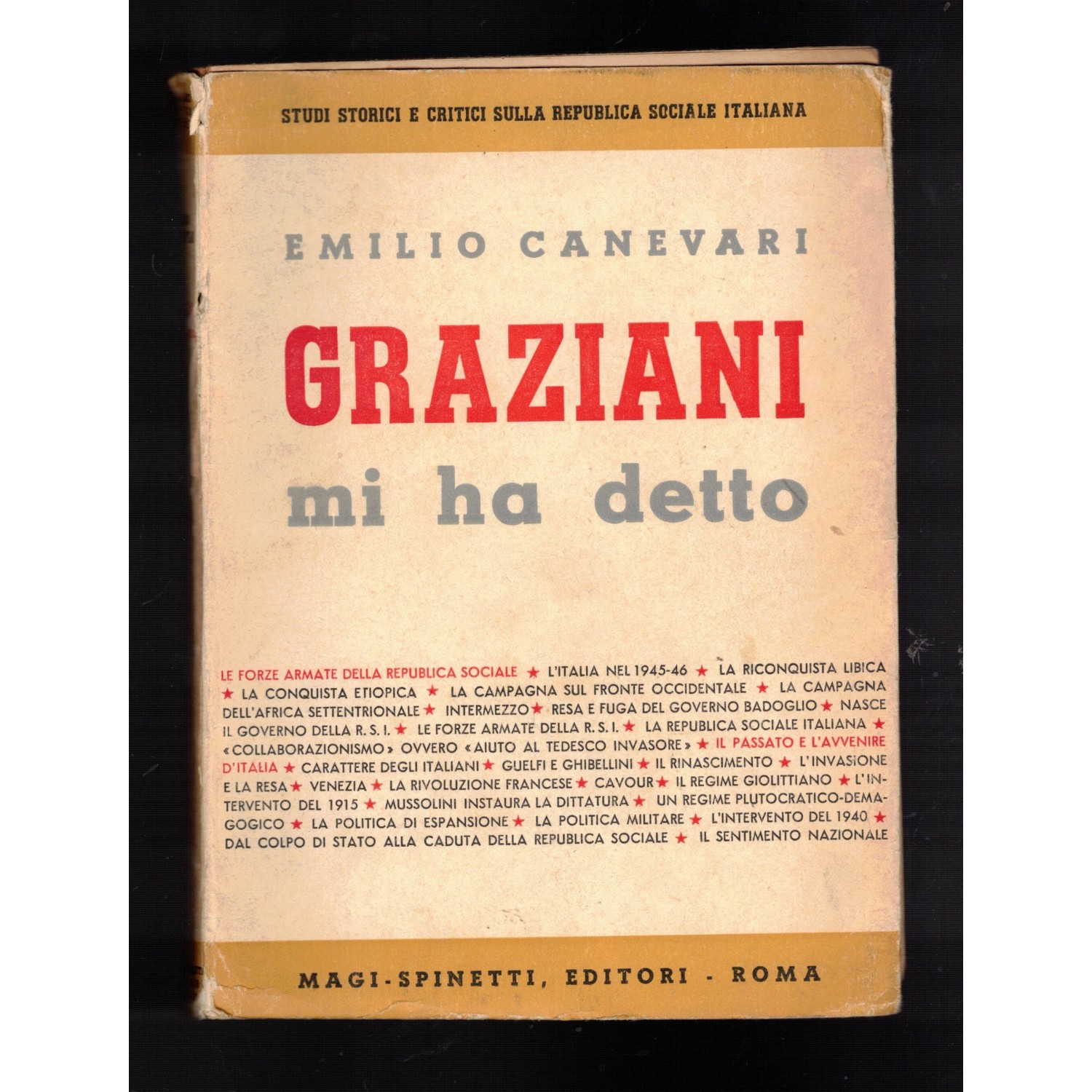 Book "Graziani told me" by Emilio Canevari 1947 editions Magi Spinetti Rome