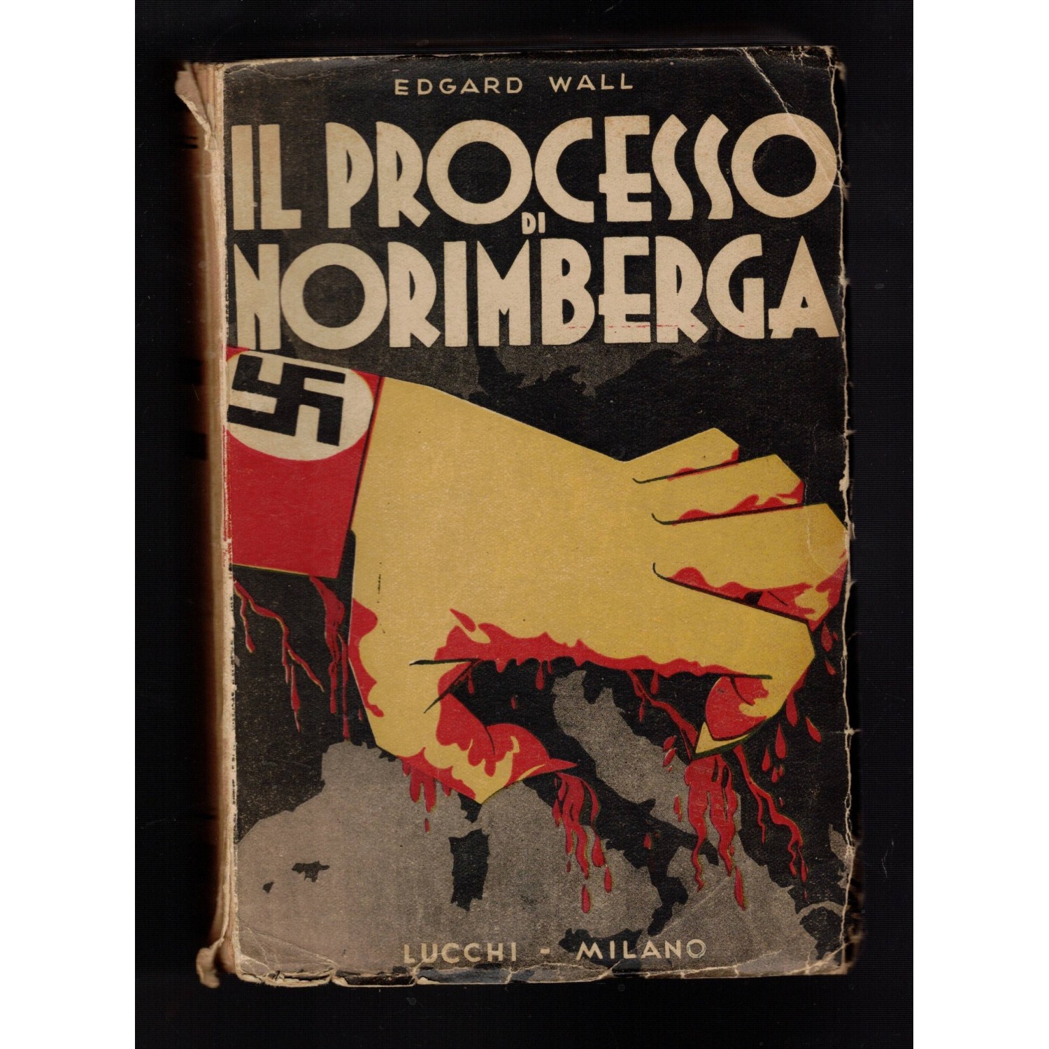Libro "Il Processo di Norimberga" di edgard Wall , Editore Lucchi Milano 1946 , cronistoria delle udienze