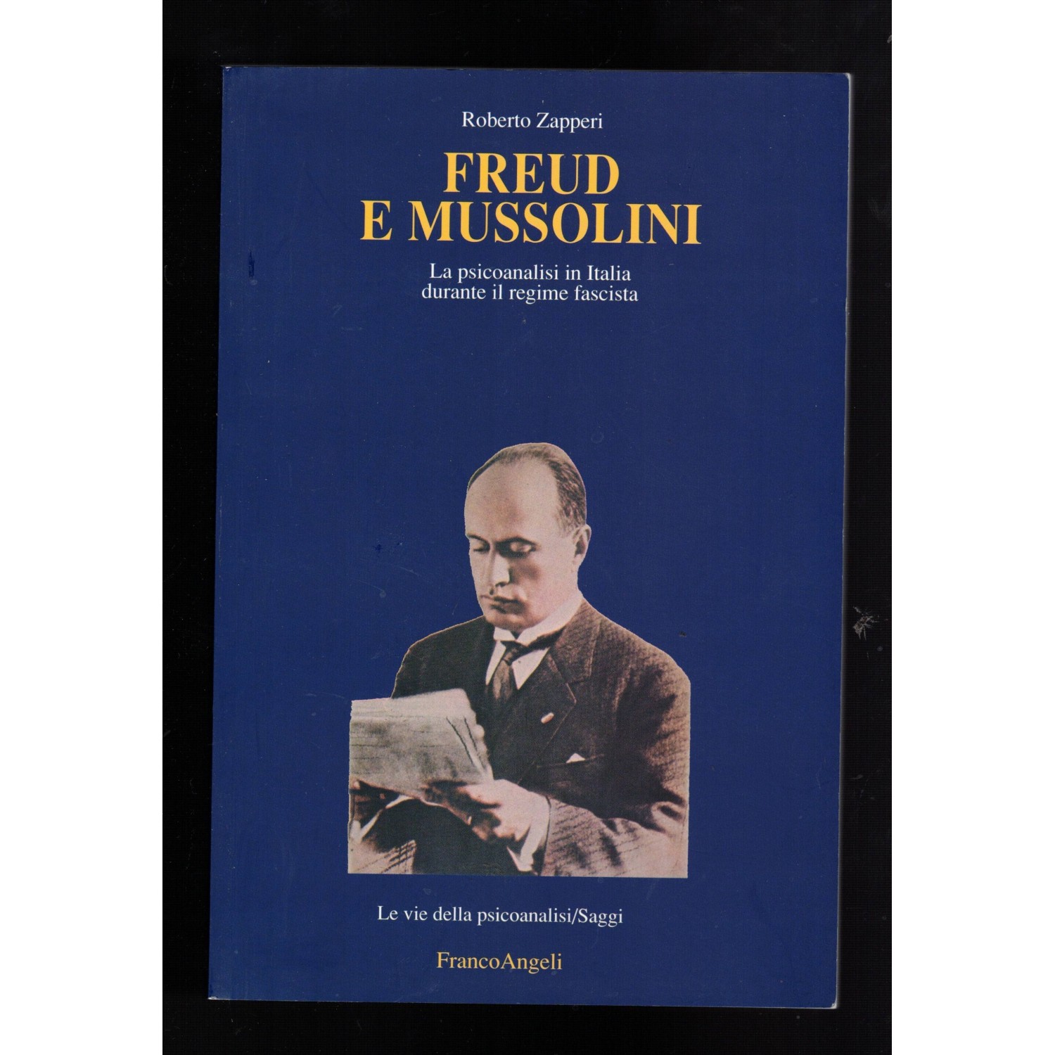 "Freud and Mussolini" book The ways of psychoanalysis by Roberto Zapperi, published by Franco Angeli